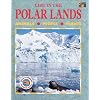 Life in the Polar Lands (Life in the...)
