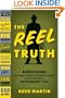 The Reel Truth: Everything You Didn't Know You Need to Know About Making an Independent Film