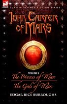 John Carter of Mars - volume 1 - The Princess of Mars & The Gods of Mars (v. 1)
