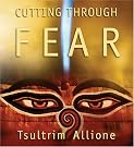 Cutting Through Fear