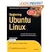 Beginning Ubuntu Linux (Books for Professionals by Professionals)
