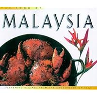 Food of Malaysia: Authentic Recipes from the Crossroads of Asia (Periplus World Food Series)