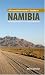 African Adventurer's Guide to Namibia (African Adventurer's Guide) by Willie Olivier ISBN 1868728587