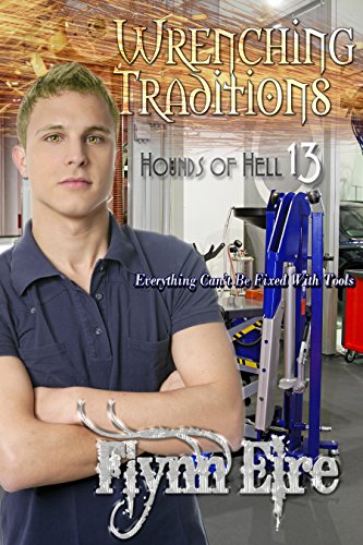 Wrenching Traditions (Hounds of Hell Book 13)