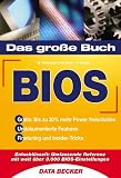 Das gro&szlig;e Buch BIOS - Bj&ouml;rn Fr&ouml;hlecke, Martin Koch, Hans-Peter Schulz