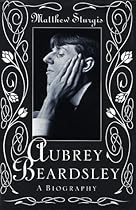 Aubrey Beardsley: A Biography Aubrey Beardsley: A Biography