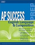AP Success: Eng. Language & Comp 3e (Ap Success : English Language & Composition)