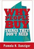 Why People Buy Things They Don't Need