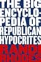 The Big Encyclopedia of Republican Hypocrites
