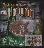 Yesterday in Hawai i: A Voyage Through Time