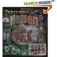 Yesterday in Hawai'i: A Voyage Through Time by Scott C. S. Stone