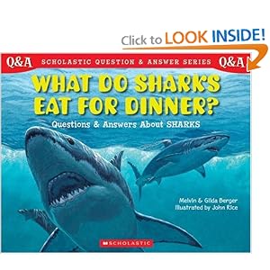 Scholastic Q and A: What Do Sharks Eat For Dinner? (Scholastic Question and Answer) by Melvin Berger