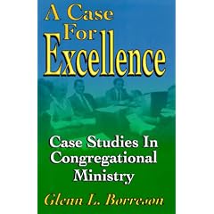 A Case for Excellence: Case Studies in Congregational Ministry