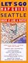 Let's Go Map Guide Seattle: Know It Like a Native (Let's Go Map Guides Series)