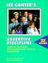 Assertive Discipline--New and Revised: Positive Behavior Management for Today's Classroom