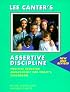 Lee Canter's Assertive Discipline: Positive Behavior Management for Today's Classroom