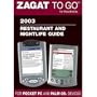 ZAGAT SURVEY Zagat To Go 2003 Restaurant and Nightlife Guide