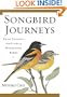 Songbird Journeys: Four Seasons in the Lives of Migratory Birds