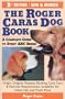 The Roger Caras Dog Book