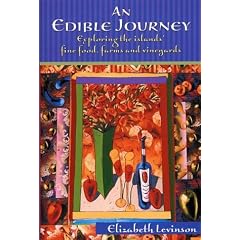 An Edible Journey: Exploring the Islands' Fine Foods, Farms and Vineyards