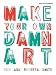 Make Your Own Damn Art: Bob and Roberta Smith