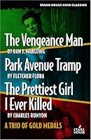 The Vengeance Man / Park Avenue Tramp / the Prettiest Girl I Ever Killed: A Trio of Gold Medals