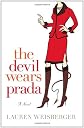 The Devil Wears Prada: A Novel