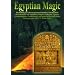 Egyptian Magic - �gyptische Magie: Darstellung der alten magischen Praktiken, einschlie�lich des Gebrauchs von Amuletten, Namen, Zauberein, Figuren, ... und anderen �bernat�rlichen Erscheinungen