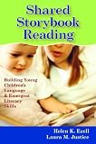 Shared Storybook Reading: Building Young Childrens Language & Emergent Literacy Skills