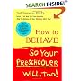 How to Behave So Your Preschooler Will, Too!
