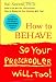 How to Behave So Your Preschooler Will, Too!
