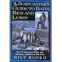 The Surfcaster's Guide to Baits, Rigs & Lures: Over 50 Time-TEsted Baits, Rigs and Lures--and How to Fish Them