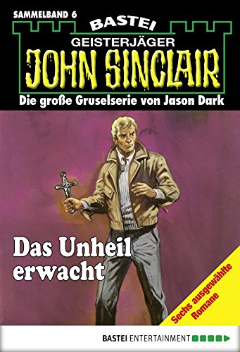 John Sinclair - Sammelband 6: Das Unheil erwacht (luebbe digital ebook) (German Edition)