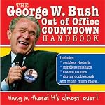 George W. Bush Out of Office Countdown Handbook: Hang in There, It's Almost Over! book cover