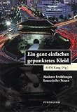 Ein ganz einfaches gepunktetes Kleid. Moderne Erz�hlungen koreanischer Frauen