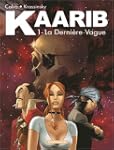 Kaarib, tome 1 : La derni�re vague