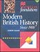 Modern British History: Since 1900 (Palgrave Foundations)