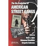 the re evolution of american street gangs