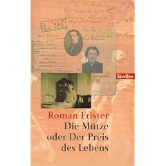 Die M�tze oder Der Preis des Lebens: Ein Lebensbericht