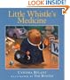 Little Whistle's Medicine