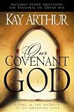 Our Covenant God : Living in the Security of His Unfailing Love