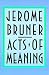 Book cover of Acts of Meaning: Four Lectures on Mind and Culture (Jerusalem-Harvard Lectures).
