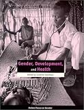 Gender, Development, and Health (Oxfam Focus on Gender Series)