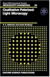 Qualitative Polarized Light Microscopy (Microscopy Handbooks 09)