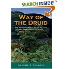 Click here to buy Way of the Druid: Renaissance of a Celtic Religion and its Relevance by  Graeme K. Talboys.