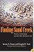 Finding Sand Creek: History, Archeology, And the 1864 Massacre Site