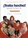 Trato hecho! Spanish for Real Life (Annotated Instructor's Edition)