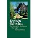 Englische Gartenlust: Von Cornwall bis Kew Gardens (insel taschenbuch)