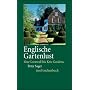 Englische Gartenlust: Von Cornwall bis Kew Gardens (insel taschenbuch)