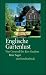 : Englische Gartenlust: Von Cornwall bis Kew Gardens